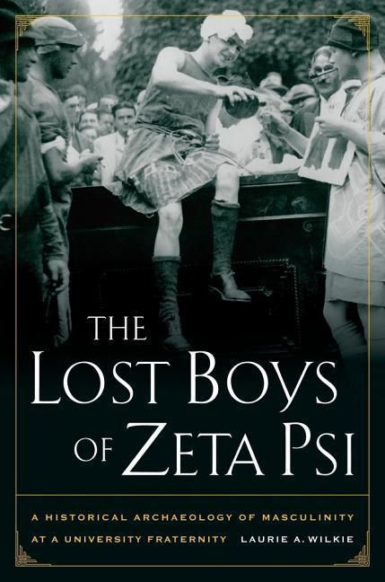 Produktbild: Wilkie, L: Lost Boys of Zeta Psi - A Historical Archaeology