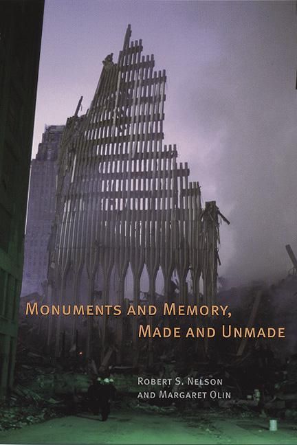 Produktbild: Nelson, R: Monuments and Memory, Made and Unmade
