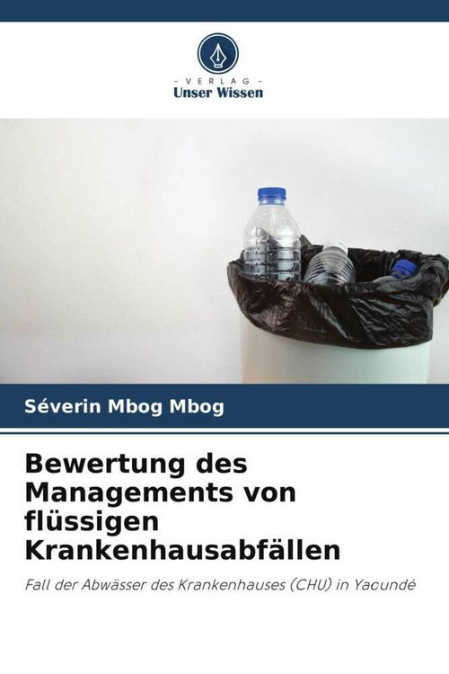 Produktbild: Bewertung des Managements von fl&uuml;ssigen Krankenhausabf&auml;llen
