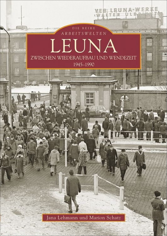 Produktbild: Leuna zwischen Wiederaufbau und Wendezeit