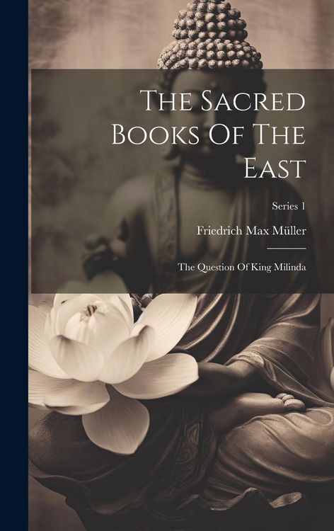 Produktbild: The Sacred Books Of The East: The Question Of King Milinda; Series 1