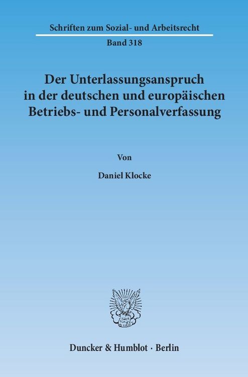 Produktbild: Der Unterlassungsanspruch in der deutschen und europ&auml;ischen Betriebs- und Personalverfassung.