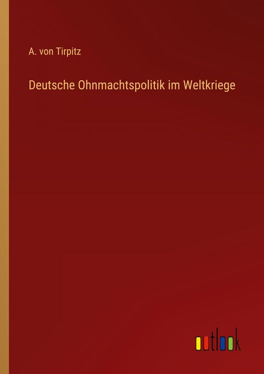Produktbild: Deutsche Ohnmachtspolitik im Weltkriege