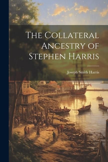 Produktbild: The Collateral Ancestry of Stephen Harris