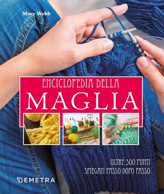 Produktbild: Enciclopedia della maglia. Oltre 300 punti spiegati passo dopo passo
