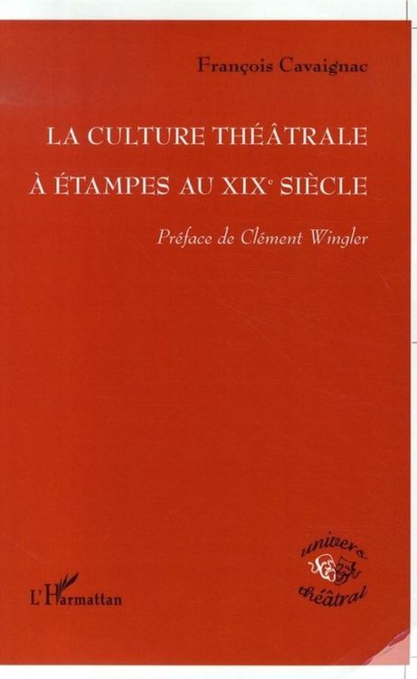 Produktbild: La culture th&eacute;&acirc;trale &agrave; Etampes au XIXe si&egrave;cle