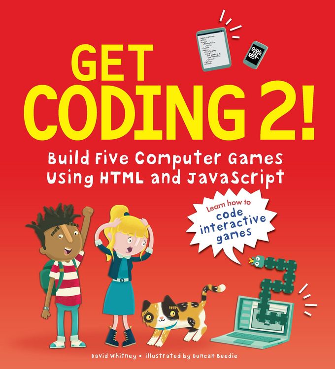 Produktbild: Get Coding 2! Build Five Computer Games Using HTML and JavaScript