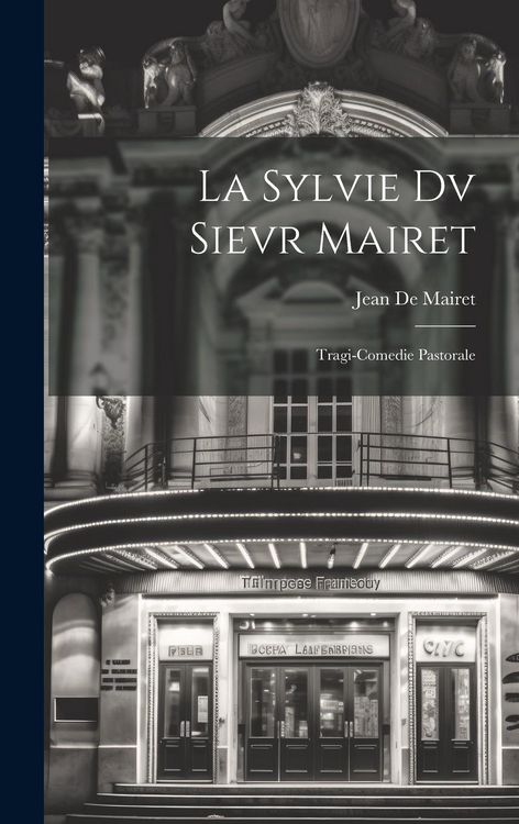 Produktbild: La Sylvie Dv Sievr Mairet: Tragi-Comedie Pastorale