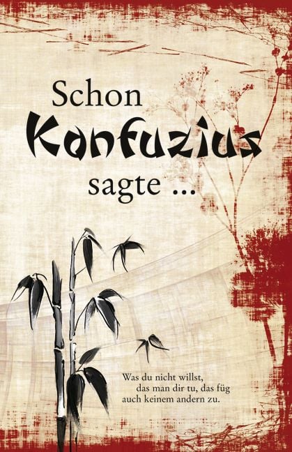 Produktbild: Schon Konfuzius sagte ...