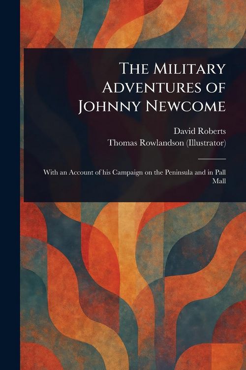 Produktbild: The Military Adventures of Johnny Newcome