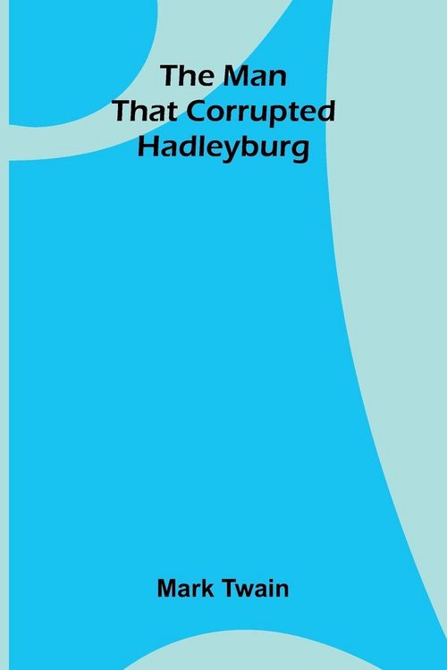 Produktbild: The Man That Corrupted Hadleyburg