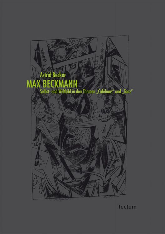 Produktbild: Max Beckmann. Selbst- und Weltbild in den Themen 'Caf&eacute;haus' und 'Tanz'