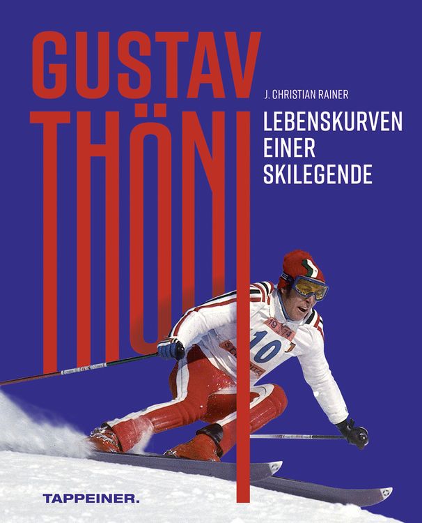 Produktbild: Gustav Th&ouml;ni - Lebenskurven einer Skilegende