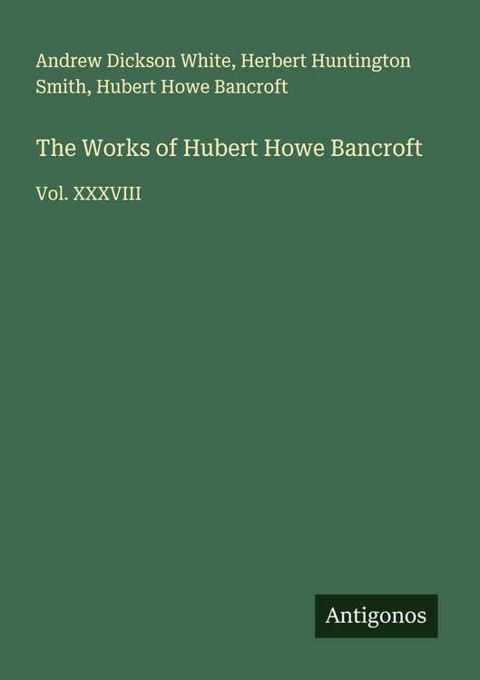 Produktbild: The Works of Hubert Howe Bancroft