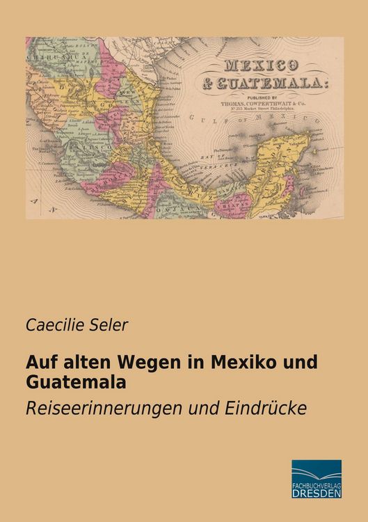 Produktbild: Auf alten Wegen in Mexiko und Guatemala
