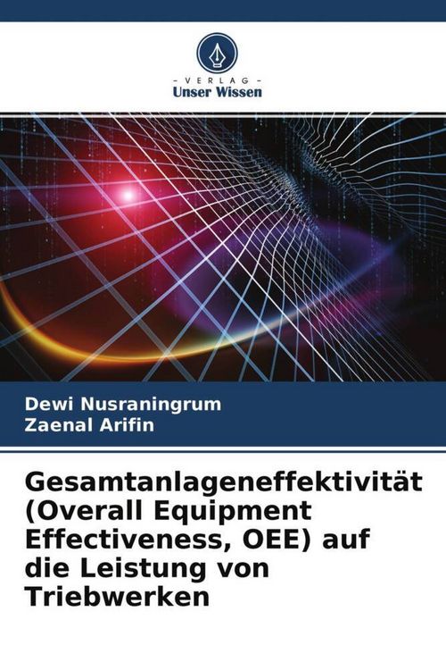 Produktbild: Gesamtanlageneffektivit&auml;t (Overall Equipment Effectiveness, OEE) auf die Leistung von Triebwerken