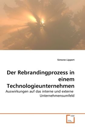 Produktbild: Lippert Simone: Der Rebrandingprozess in einem Technologieun