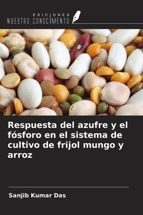 Produktbild: Respuesta del azufre y el f&oacute;sforo en el sistema de cultivo de frijol mungo y arroz