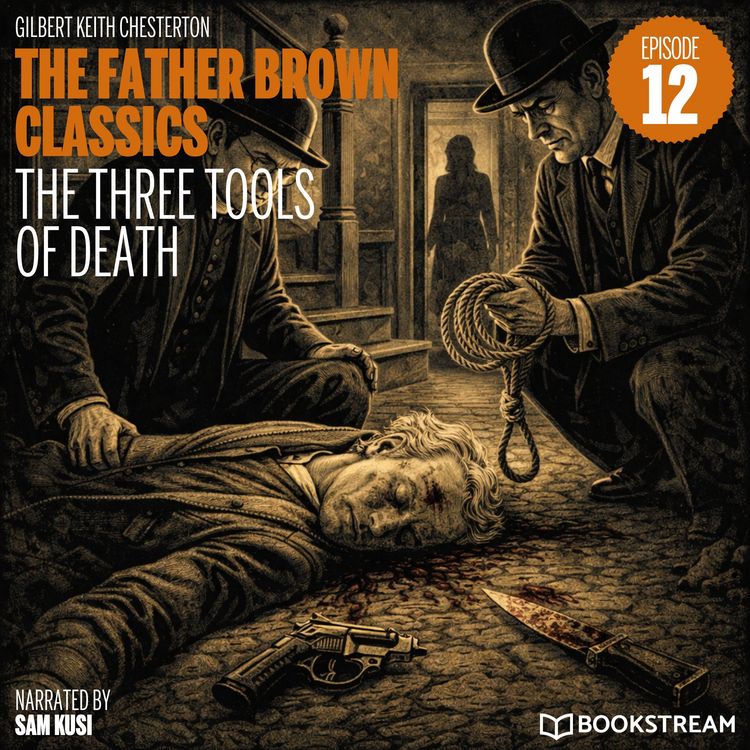 Produktbild: The Three Tools of Death (The Father Brown Classics, Episode 12)