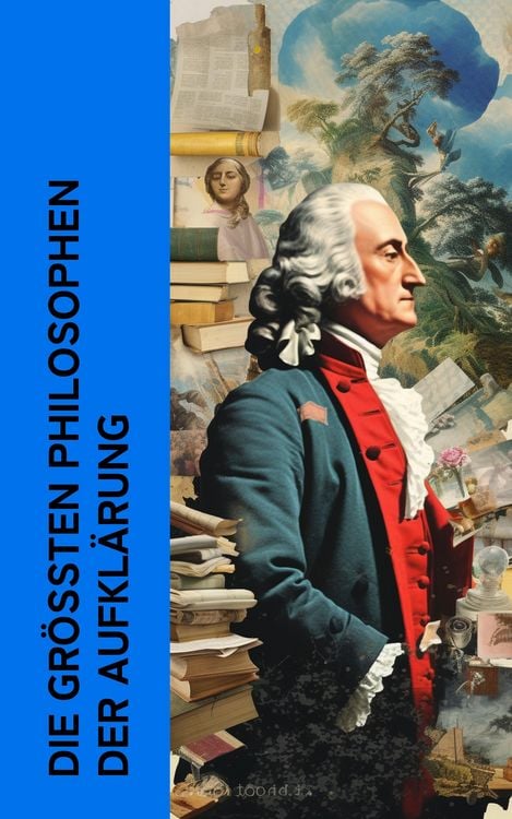 Produktbild: Die gr&ouml;&szlig;ten Philosophen der Aufkl&auml;rung