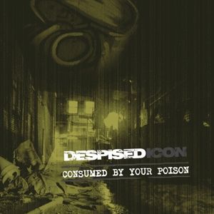 Produktbild: Consumed By Your Poison (Re-issue+Bonus 2022)