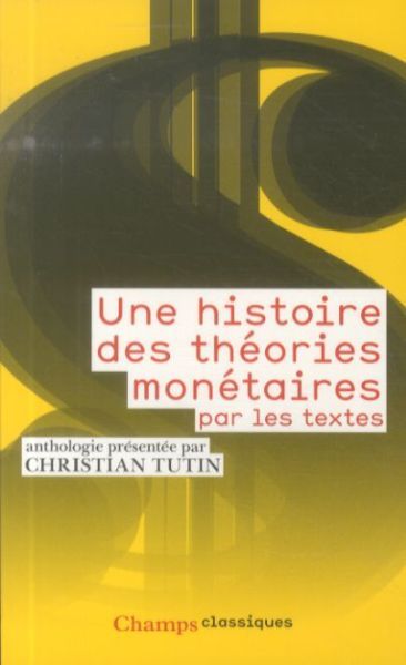 Produktbild: Une histoire des th&eacute;ories mon&eacute;taires par les textes