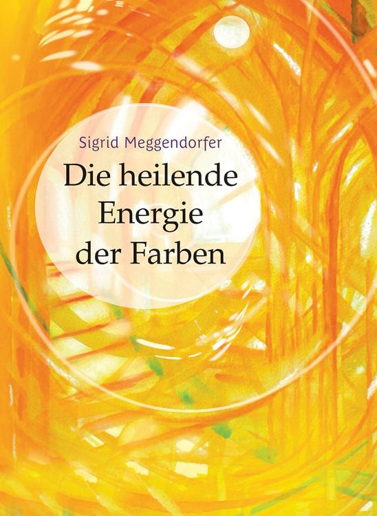 Produktbild: Die heilende Energie der Farben
