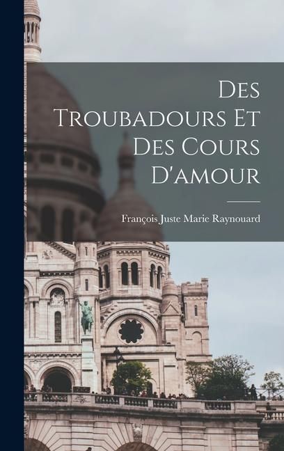Produktbild: Des Troubadours et des Cours D'amour
