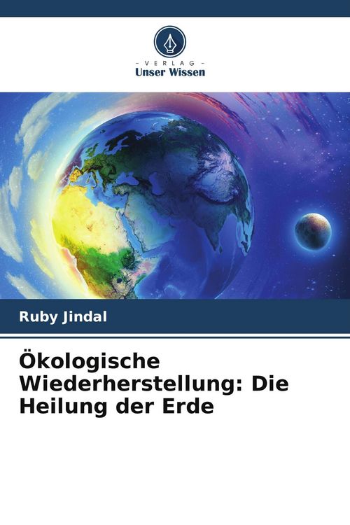 Produktbild: &Ouml;kologische Wiederherstellung: Die Heilung der Erde