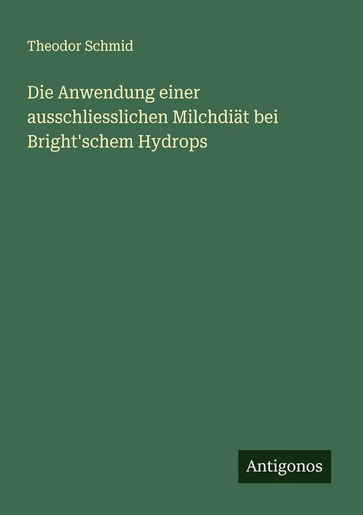 Produktbild: Die Anwendung einer ausschliesslichen Milchdi&auml;t bei Bright'schem Hydrops