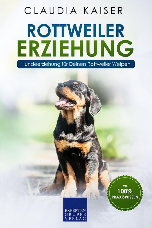 Produktbild: Rottweiler Erziehung: Hundeerziehung f&uuml;r Deinen Rottweiler Welpen
