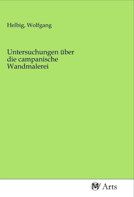 Produktbild: Untersuchungen &uuml;ber die campanische Wandmalerei