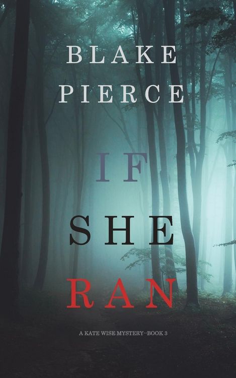 Produktbild: If She Ran (A Kate Wise Mystery-Book 3)