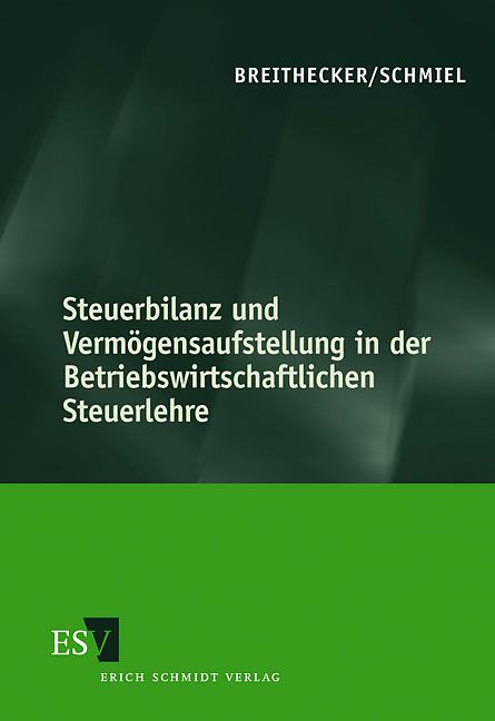Produktbild: Steuerbilanz und Verm&ouml;gensaufstellung in der Betriebswirtschaftlichen Steuerlehre