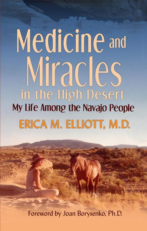 Produktbild: Medicine and Miracles in the High Desert: My Life Among the Navajo People