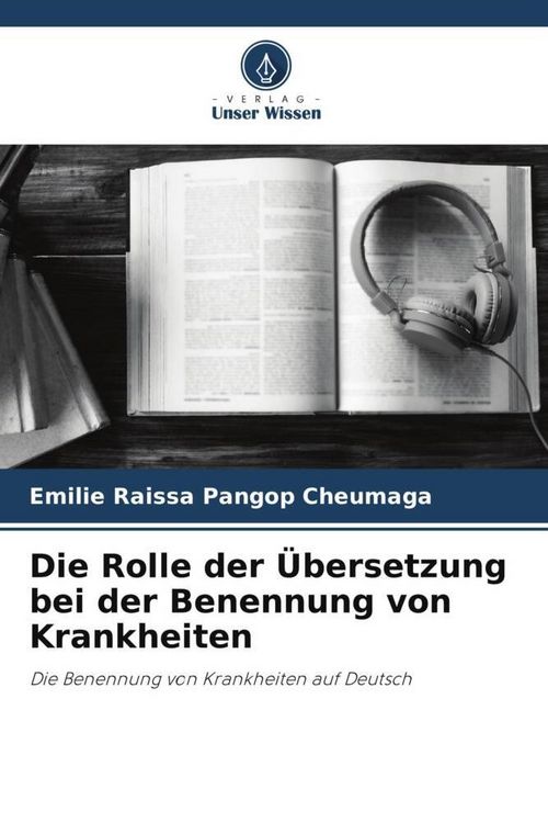 Produktbild: Die Rolle der &Uuml;bersetzung bei der Benennung von Krankheiten