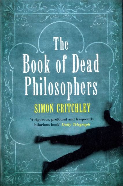 Produktbild: Critchley, S: The Book Of Dead Philosophers