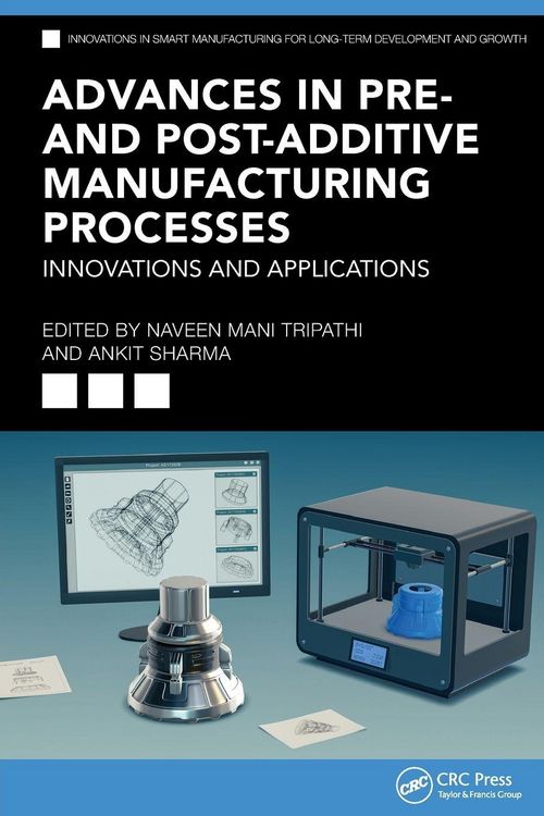 Produktbild: Advances in Pre- and Post-Additive Manufacturing Processes