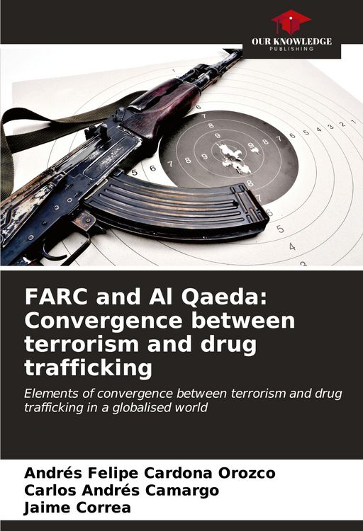 Produktbild: FARC and Al Qaeda: Convergence between terrorism and drug trafficking
