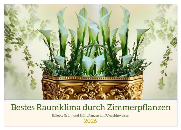 Produktbild: Bestes Raumklima durch Zimmerpflanzen (Wandkalender 2026 DIN A3 quer), CALVENDO Monatskalender
