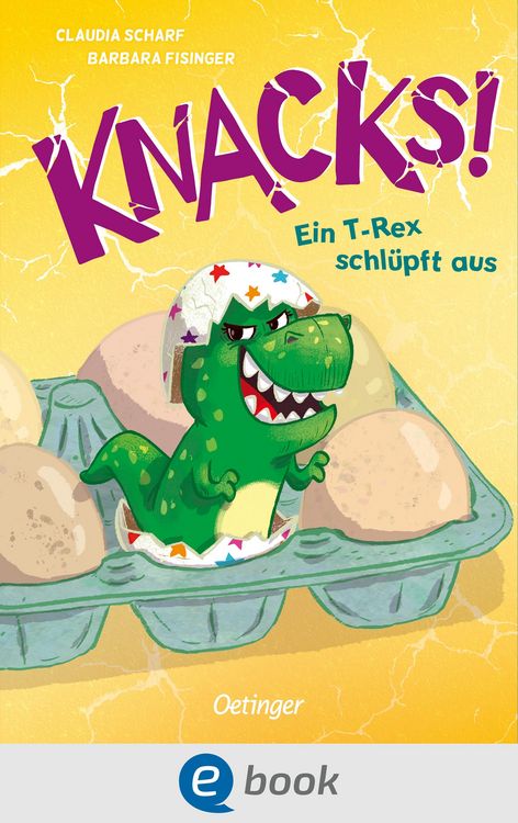 Produktbild: Knacks! 1 Ein T-Rex schl&uuml;pft aus