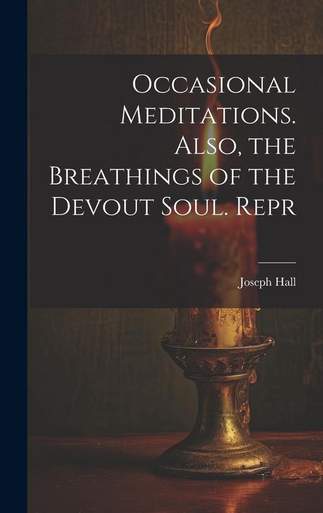 Produktbild: Occasional Meditations. Also, the Breathings of the Devout Soul. Repr