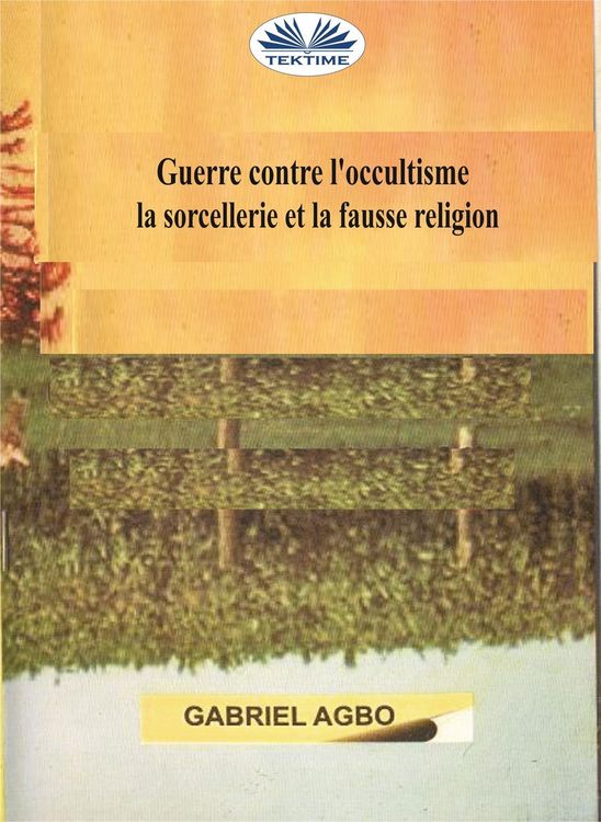 Produktbild: Guerre Contre L'occultisme, La Sorcellerie Et La Fausse Religion
