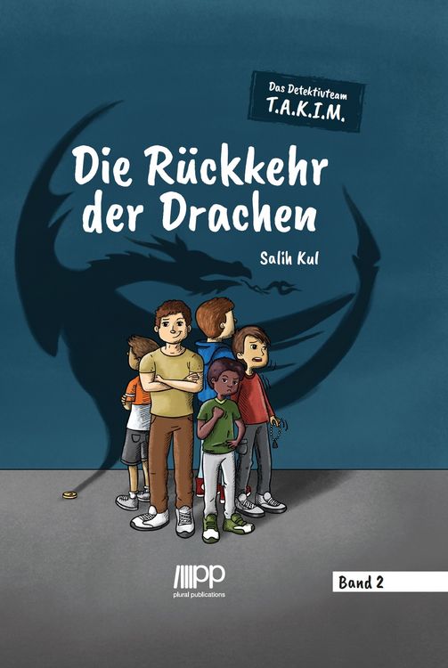 Produktbild: Das Detektivteam T.A.K.I.M. - Band 2: Die R&uuml;ckkehr der Drachen