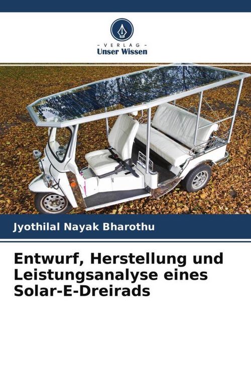 Produktbild: Entwurf, Herstellung und Leistungsanalyse eines Solar-E-Dreirads