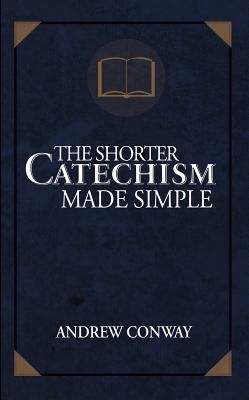 Produktbild: The Shorter Catechism Made Simple