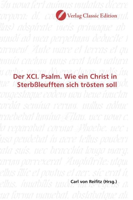 Produktbild: Der XCI. Psalm. Wie ein Christ in Sterb&szlig;leufften sich tr&ouml;sten soll