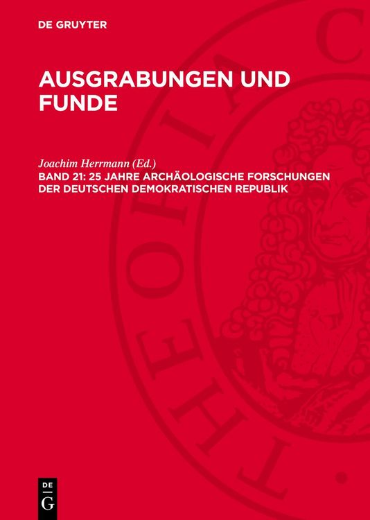Produktbild: 25 Jahre arch&auml;ologische Forschungen der Deutschen Demokratischen Republik