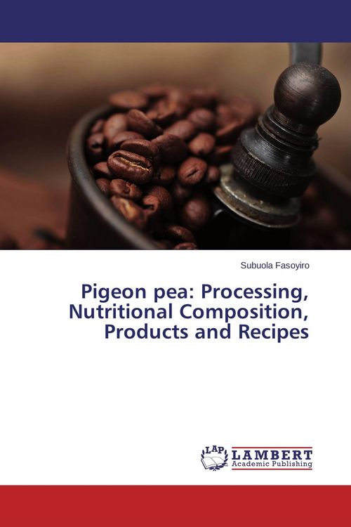 Produktbild: Pigeon pea: Processing, Nutritional Composition, Products and Recipes
