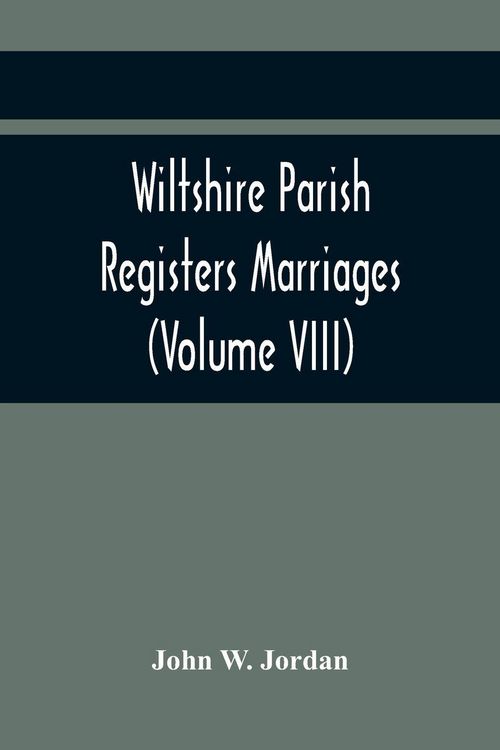 Produktbild: Wiltshire Parish Registers Marriages (Volume VIII)